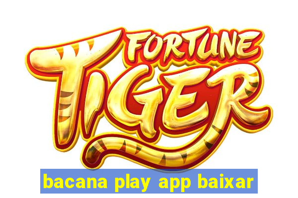 bacana play app baixar